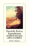 Cover-Bild zum Titel 'Irgendwann werden wir uns alles erzählen' von 'Daniela Krien'