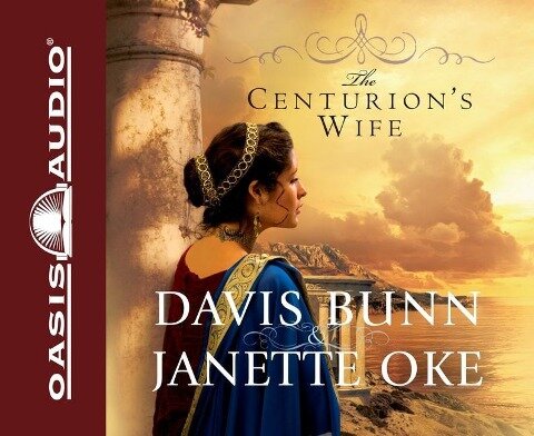 The Centurion's Wife - Janette Oke, Davis Bunn