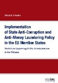 Implementation of State Anti-Corruption and Anti-Money Laundering Policy in the EU Member States - Michele Sciurba