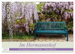 Im Hermannshof - Ein Traumgarten in Weinheim (Wandkalender 2025 DIN A4 quer), CALVENDO Monatskalender - Ilona Andersen