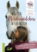 Was echte Pferdemädchen wissen müssen ... - Sontje Franck, Katharina Möller-Weingand, Claudia Weingand