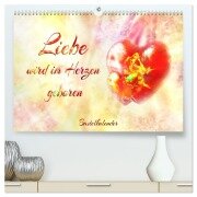 Liebe wird im Herzen geboren (hochwertiger Premium Wandkalender 2026 DIN A2 quer), Kunstdruck in Hochglanz - Dusanka Djeric