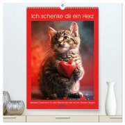 Ich schenke dir ein Herz (hochwertiger Premium Wandkalender 2025 DIN A2 hoch), Kunstdruck in Hochglanz - Peter Rübsamen