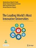 The Leading World¿s Most Innovative Universities - Abdulrahman Obaid Ai-Youbi, Ahmad Abousree Hegazy, Mahmoud Nadim Nahas, Adnan Hamza Mohammad Zahed