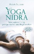 Yoga-Nidra: Tiefenentspannung, geistige Klarheit und Regeneration - Ralph Skuban