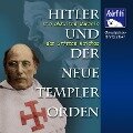 Hitler und der Neue Templer-Orden - Eva Garg, Karl Höffkes