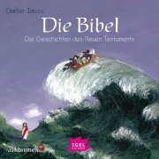 Cover-Bild zum Titel 'Die Bibel. Die Geschichten des Neuen Testaments' von 'Dimiter Inkiow'