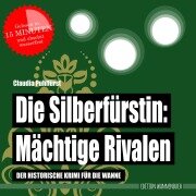Cover-Bild zum Titel 'Die Silberfürstin: Mächtige Rivalen' von 'Claudia Puhlfürst'
