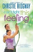 Cover-Bild zum Titel 'Can't Fight This Feeling' von 'Christie Ridgway'
