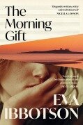 Cover-Bild zum Titel 'The Morning Gift' von 'Eva Ibbotson'