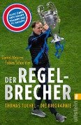 Cover-Bild zum Titel 'Der Regelbrecher' von 'Tobias Schächter, Daniel Meuren'