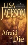 Cover-Bild zum Titel 'Afraid to Die' von 'Lisa Jackson'
