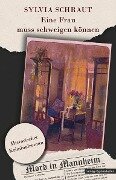 Eine Frau muss schweigen können - Sylvia Schraut