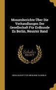 Monatsberichte Über Die Verhandlungen Der Gesellschaft Für Erdkunde Zu Berlin, Neunter Band - 