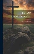 Homo Apostolicus... - Alphonse De Liguori