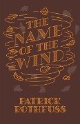 The Name of the Wind. 10th Anniversary Edition - Patrick Rothfuss