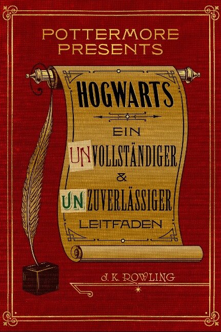 Hogwarts Ein unvollständiger und unzuverlässiger Leitfaden - J. K. Rowling