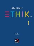 Abenteuer Ethik - Berlin neu. Schülerband 1 - Birgit Danderski, Jörg Freier, Sophia Gerber, Melanie Heise, Nora Held