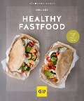Healthy Fastfood - Anna Walz