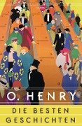 O. Henry - Die besten Geschichten - O. Henry