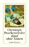 Kind ohne Namen - Christoph Poschenrieder