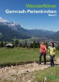 Wanderführer Garmisch-Partenkirchen Band 1 - Susi Plott, Günter Durner