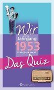 Wir vom Jahrgang 1953 - Das Quiz - Helmut Blecher