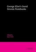 Cover-Bild zum Titel 'George Eliot's Daniel Deronda Notebooks' von 'George Eliot'