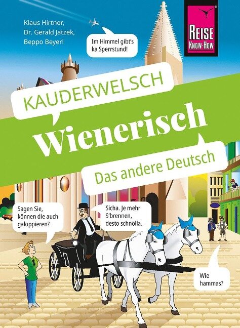 Wienerisch - Das andere Deutsch - Klaus Hirtner, Gerald Jatzek, Beppo Beyerl