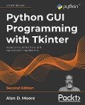 Python GUI Programming with Tkinter, 2nd edition - Alan D. Moore