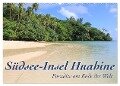 Südsee-Insel Huahine - Paradies am Ende der Welt (Wandkalender 2024 DIN A2 quer), CALVENDO Monatskalender - Jana Thiem-Eberitsch
