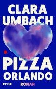 Cover-Bild zum Titel 'Pizza Orlando' von 'Clara Umbach'