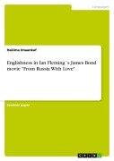 Cover-Bild zum Titel 'Englishness in Ian Fleming¿s James Bond movie "From Russia With Love"' von 'Hakima Imaankaf'