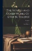 The Novels And Other Works Of Lyof N. Tolstoï; Volume 4 - Leo Tolstoy (Graf)