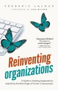 Reinventing Organizations - Frederic Laloux