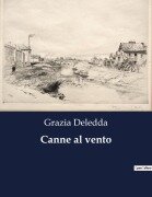 Cover-Bild zum Titel 'Canne al vento' von 'Grazia Deledda'