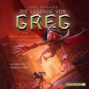 Cover-Bild zum Titel 'Die Legende von Greg 2: Das mega gigantische Superchaos' von 'Chris Rylander'