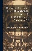 Cover-Bild zum Titel 'Tijdschrift Voor Nederlandsche Taal-en Letterkunde, Volumes 7-8' von ''