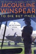 To Die But Once - Jacqueline Winspear