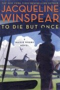Cover-Bild zum Titel 'To Die But Once' von 'Jacqueline Winspear'