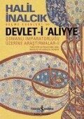 Devlet-i Aliyye - Osmanli Imparatorlugu Üzerine Arastirmalar 2. Kitap - Halil Inalcik