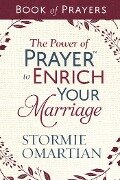 Power of Prayer(TM) to Enrich Your Marriage Book of Prayers - Stormie Omartian