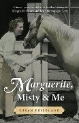 Marguerite, Misty and Me - Friedland
