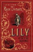 Lily - Rose Tremain