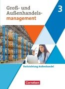 Cover-Bild zum Titel 'Kaufleute im Groß- und Außenhandelsmanagement - Fachrichtung Außenhandel - Fachkunde - Ausgabe 2020 - Band 3' von 'Hans-Peter von den Bergen, Josef Schnettler, Christian Fritz'
