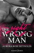 Cover-Bild zum Titel 'The Wrong/Right Man' von 'Aurora Rose Reynolds'