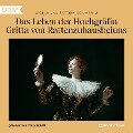 Cover-Bild zum Titel 'Das Leben der Hochgräfin Gritta von Rattenzuhausbeiuns' von 'Bettina Von Arnim, Gisela Von Arnim'