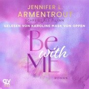Cover-Bild zum Titel 'Be with Me' von 'Jennifer L. Armentrout, J. Lynn'