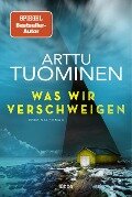Was wir verschweigen - Arttu Tuominen