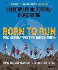 Cover-Bild zum Titel 'Born to Run - Das ultimative Trainings-Buch' von 'Christopher Mcdougall, Eric Orton'